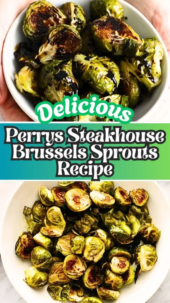 Perrys Steakhouse Brussels Sprouts