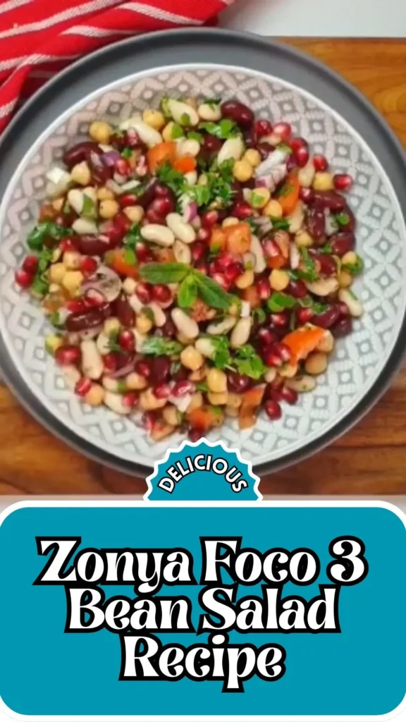 Delicious Zonya Foco 3 Bean Salad