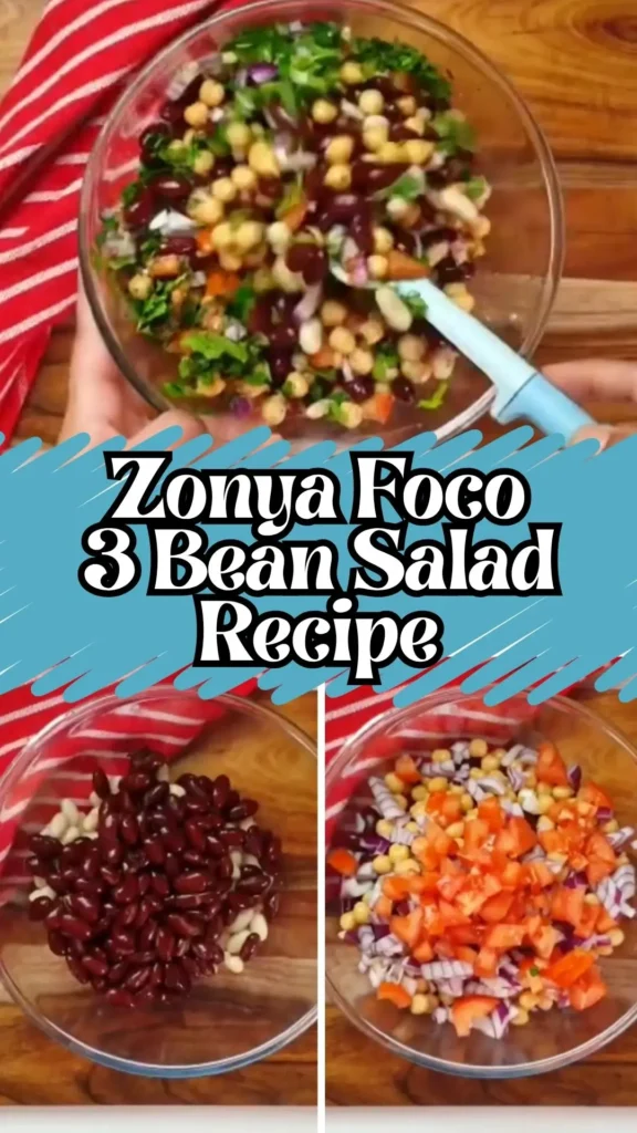 How to Zonya Foco 3 Bean Salad