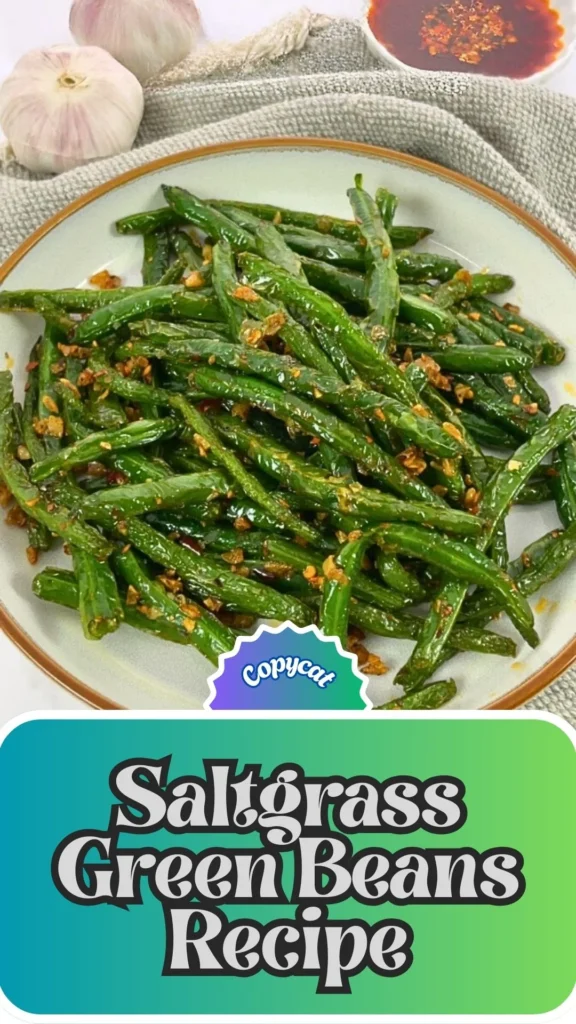 Copycat Saltgrass Green Beans Recipe