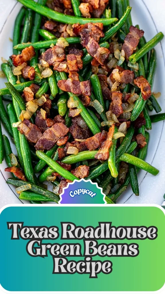 Copycat Texas Roadhouse Green Beans Recipe